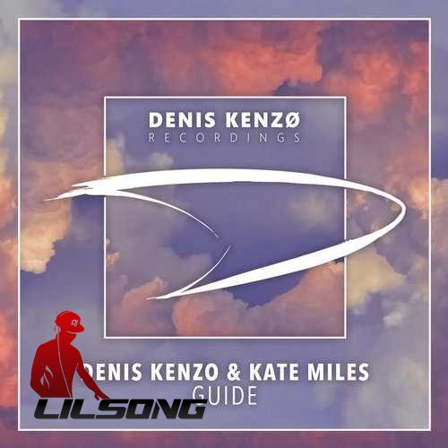 Denis Kenzo & Kate Miles - Guide (Original Mix)